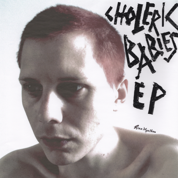 Choleric Babies EP