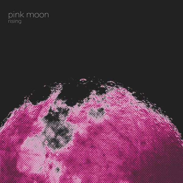 Pink Moon Rising